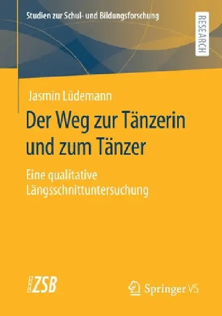 Der Weg Zur Tänzerin Und Zum Tänzer: Eine Qualitative Längsschnittuntersuchung by Jasmin Lüdemann
