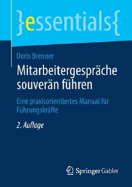 Mitarbeitergespräche Souverän Führen: Eine Praxisorientiertes Manual Für Führungskräfte by Doris Brenner