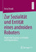 Zur Sozialität Und Entität Eines Androiden Roboters: Empirische Zugänge Zum Objekt- Und Subjektstatus by Ilona Straub