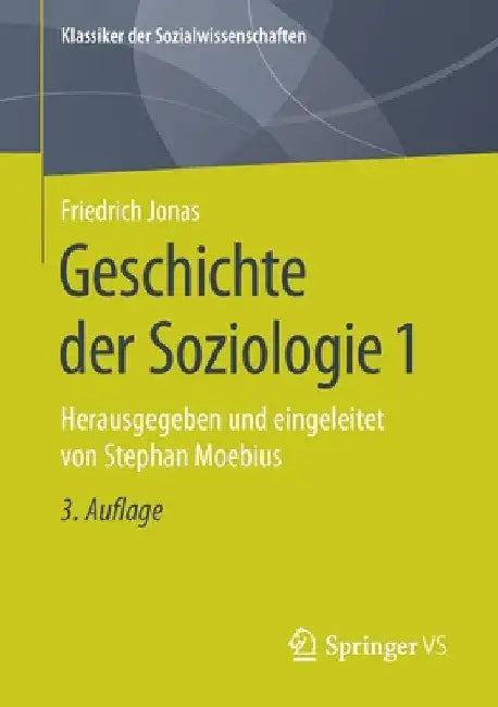 Geschichte Der Soziologie 1: Herausgegeben Und Eingeleitet Von Stephan Moebius by Friedrich Jonas