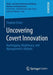 Uncovering Covert Innovation: Bootlegging, Illegitimacy, and Management's Attitude by Stephan Eicher