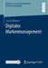Digitales Markenmanagement by Ingo Halbauer