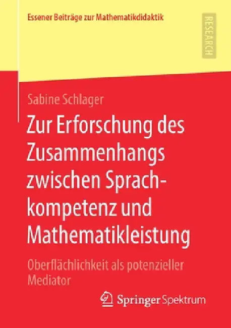 Zur Erforschung Des Zusammenhangs Zwischen Sprachkompetenz Und Mathematikleistung: Oberflächlichkeit ALS Potenzieller Mediator by Sabine Schlager