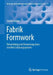 Fabrik Formwork: Entwicklung Und Bewertung Eines Textilen Schalungssystems by Sascha Hickert