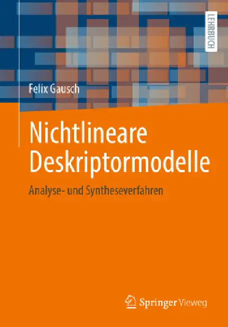 Nichtlineare Deskriptormodelle: Analyse- Und Syntheseverfahren by Felix Gausch, Nicolaos Dourdoumas