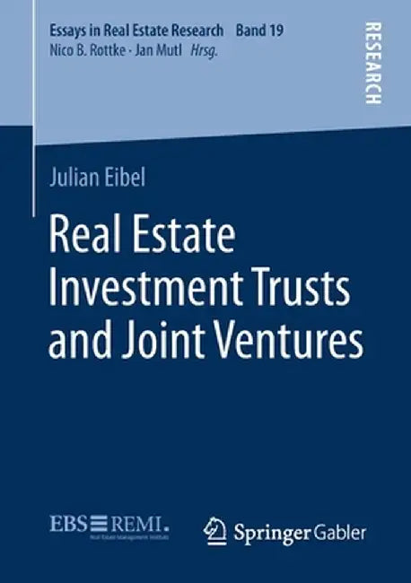 Real Estate Investment Trusts and Joint Ventures by Julian Eibel