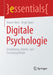 Digitale Psychologie: Einordnung, Arbeits- Und Forschungsfelder by Maren Metz, Birgit Spies