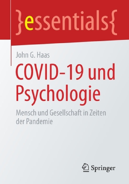 Covid-19 Und Psychologie: Mensch Und Gesellschaft in Zeiten Der Pandemie by John G. Haas