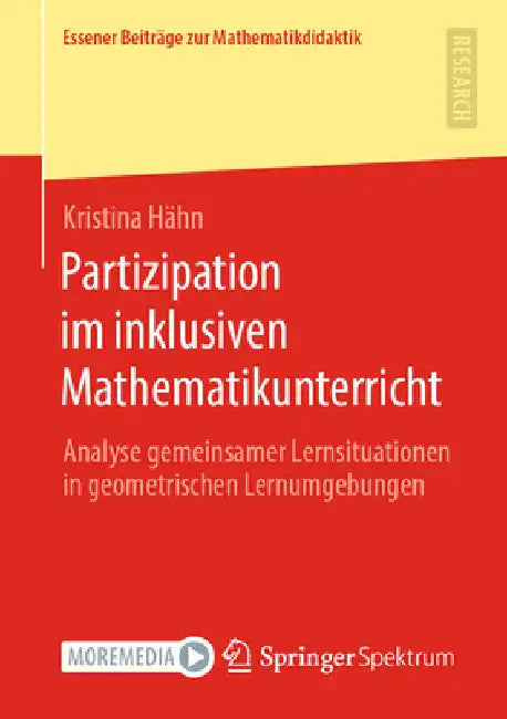 Partizipation Im Inklusiven Mathematikunterricht: Analyse Gemeinsamer Lernsituationen in Geometrischen Lernumgebungen by Kristina Hähn