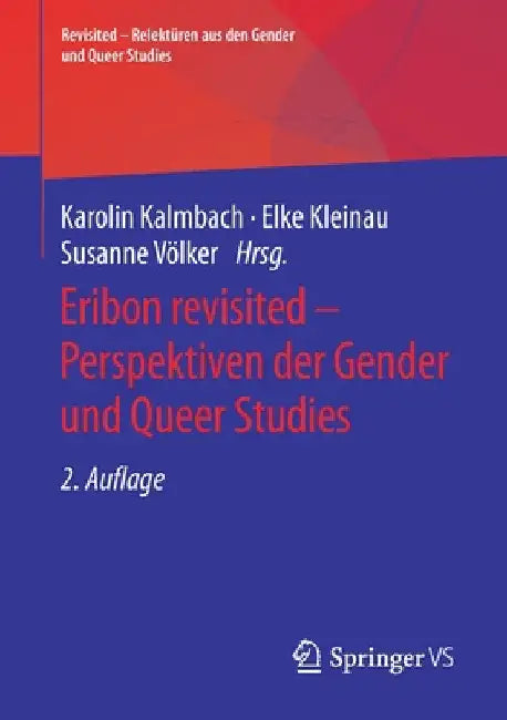 Eribon Revisited - Perspektiven Der Gender Und Queer Studies by Karolin Kalmbach