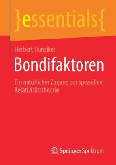 Bondifaktoren: Ein Natürlicher Zugang Zur Speziellen Relativitätstheorie by Herbert Hunziker