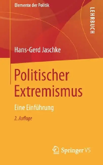 Politischer Extremismus: Eine Einführung by Hans-Gerd Jaschke