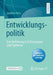 Entwicklungspolitik: Eine Einführung in Zielsetzungen Und Ergebnisse by Joachim Betz
