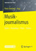 Musikjournalismus: Radio - Fernsehen - Print - Online by Peter Overbeck