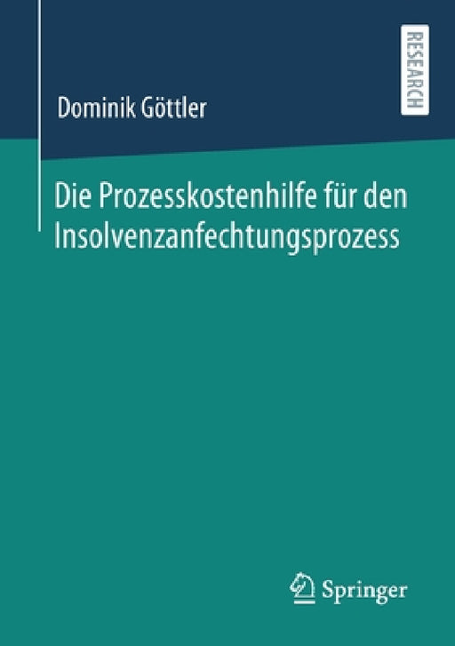 Die Prozesskostenhilfe Für Den Insolvenzanfechtungsprozess by Dominik Göttler