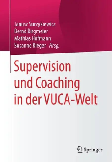 Supervision Und Coaching in Der Vuca-Welt by Janusz Surzykiewicz