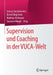 Supervision Und Coaching in Der Vuca-Welt by Janusz Surzykiewicz, Bernd Birgmeier, Mathias Hofmann