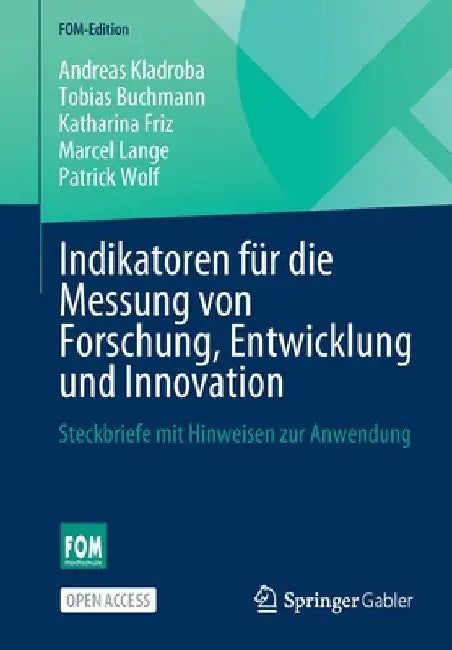 Indikatoren Für Die Messung Von Forschung, Entwicklung Und Innovation: Steckbriefe Mit Hinweisen Zur Anwendung by Andreas Kladroba