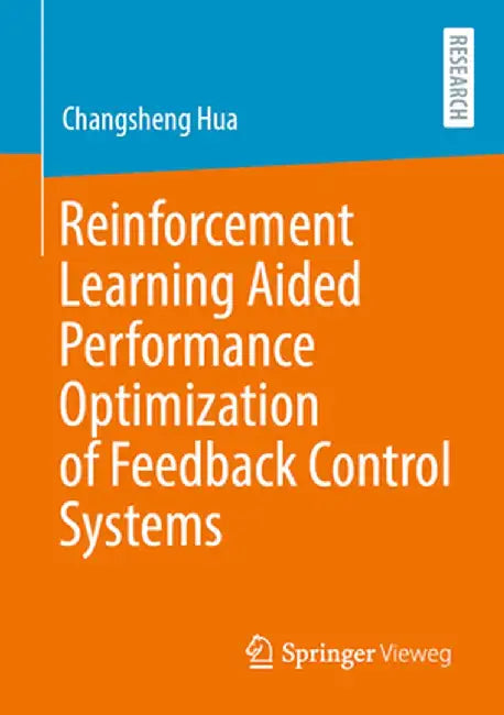Reinforcement Learning Aided Performance Optimization of Feedback Control Systems by Changsheng Hua