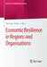Economic Resilience in Regions and Organisations by Rüdiger Wink
