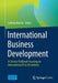 International Business Development: A Concise Textbook Focusing on International B-To-B Contexts by Ludwig Martin