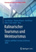 Kulinarischer Tourismus Und Weintourismus: Culinary and Wine Tourism Conference 2020 by Jens Rüdiger