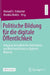 Politische Bildung Für Die Digitale Öffentlichkeit: Umgang Mit Politischer Information Und Kommunikation in Digitalen Räumen by Manuel S. Hubacher