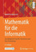 Mathematik Für Die Informatik: Grundlegende Begriffe, Strukturen Und Ihre Anwendung by Rudolf Berghammer