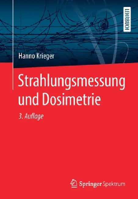 Strahlungsmessung Und Dosimetrie by Hanno Krieger