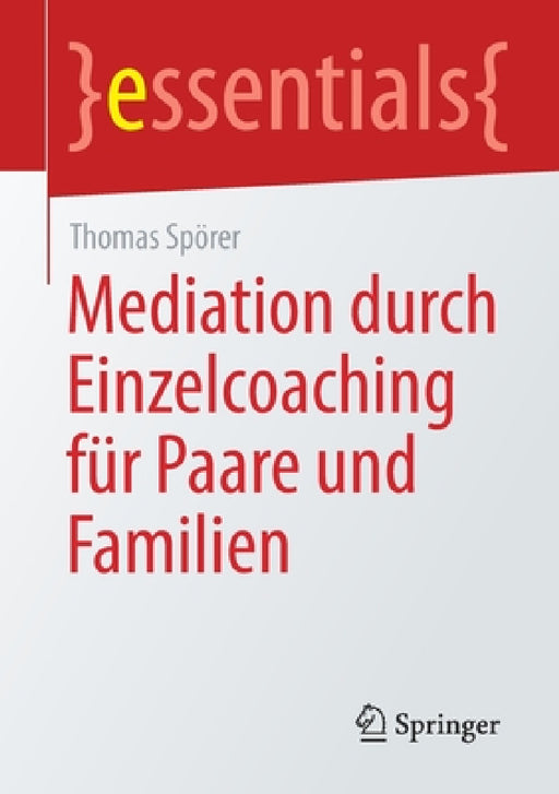 Mediation Durch Einzelcoaching Für Paare Und Familien by Thomas Spörer