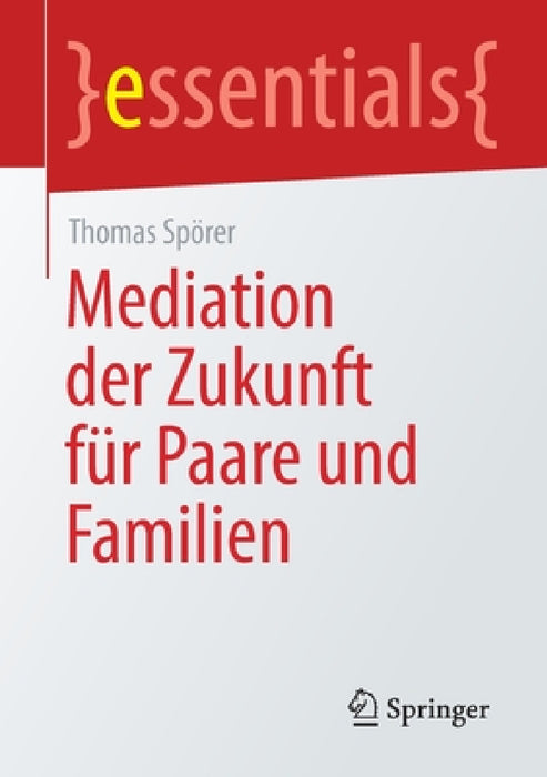 Mediation Der Zukunft Für Paare Und Familien by Thomas Spörer