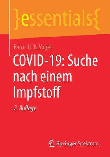 Covid-19: Suche Nach Einem Impfstoff by Patric U. B. Vogel