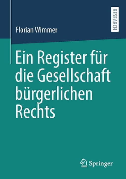Ein Register Für Die Gesellschaft Bürgerlichen Rechts by Florian Wimmer