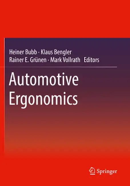 Automotive Ergonomics by Heiner Bubb