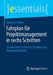 Fahrplan Für Projektmanagement in Sechs Schritten: So Behalten Sie Kosten, Termine Und Reifegrad Im Blick by Matthias Weber