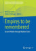 Empires to be remembered : Ancient Worlds through Modern Times by Michael Gehler, Robert Rollinger