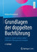 Grundlagen Der Doppelten Buchführung: Schritt Für Schritt Einfach Erklärt - Zahlreiche Übungen Mit Lösungen by Michael Reichhardt