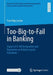 Too-Big-To-Fail in Banking: Impact of G-Sib Designation and Regulation on Relative Equity Valuations by Tom Filip Lesche