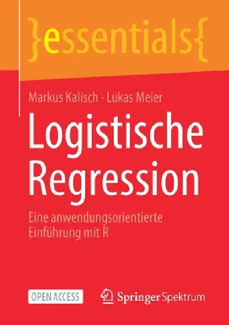 Logistische Regression: Eine Anwendungsorientierte Einführung Mit R by Markus Kalisch