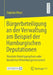 Bürgerbeteiligung an Der Verwaltung Am Beispiel Der Hamburgischen Deputationen: Veraltete Beteiligungsform Oder Bewährtes Mitwirkungsinstrument by Stephan Meyn