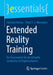 Extended Reality Training: Ein Framework Für Die Virtuelle Lernkultur in Organisationen by Fabrizio Palmas, Peter F. -J Niermann