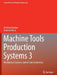 Machine Tools Production Systems 3: Mechatronic Systems, Control and Automation by Christian Brecher