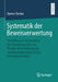 Systematik Der Beweisverwertung: Ein Beitrag Zur Anwendung Der Abwägungslehre Am Beispiel Der Verletzung Der Anordnungskompetenz Des Ermittlungsrichte by Darvin Decker