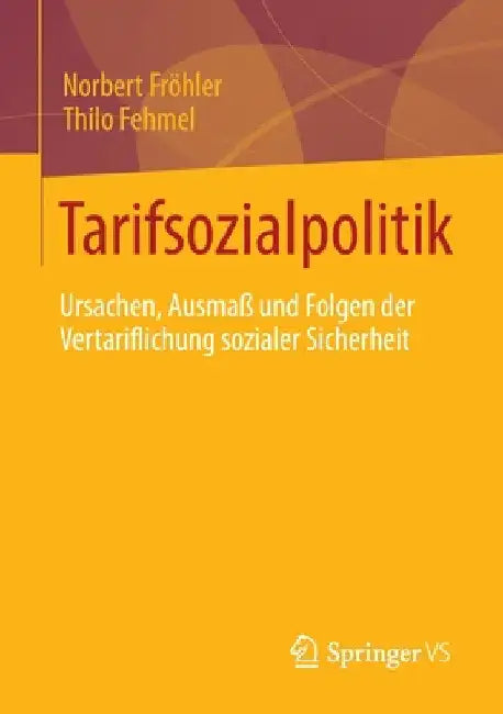 Tarifsozialpolitik: Ursachen, Ausmaß Und Folgen Der Vertariflichung Sozialer Sicherheit by Norbert Fröhler