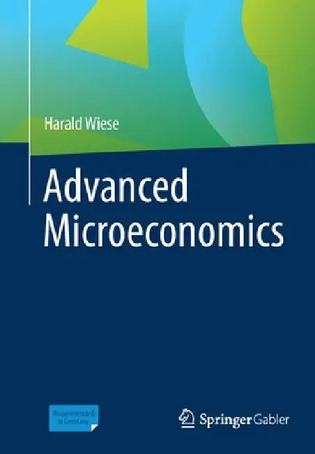 Advanced Microeconomics by Harald Wiese