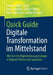 Quick Guide Digitale Transformation Im Mittelstand: Wie Sie Ihre Digitalisierungsstrategie Erfolgreich Finden Und Umsetzen by Gordon Müller-Seitz
