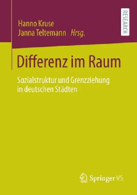 Differenz Im Raum: Sozialstruktur Und Grenzziehung in Deutschen Städten by Hanno Kruse