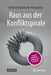 Raus Aus Der Konfliktspirale: Unsere Konflikte - Und Wie Wir Sie Lösen by Andrea Hartmann-Piraudeau