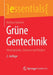 Grüne Gentechnik: Hintergründe, Chancen Und Risiken by Bettina Heberer