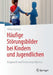 Häufige Störungsbilder Bei Kindern Und Jugendlichen: Diagnostik Und Fördermöglichkeiten by Ulrike Kipman
